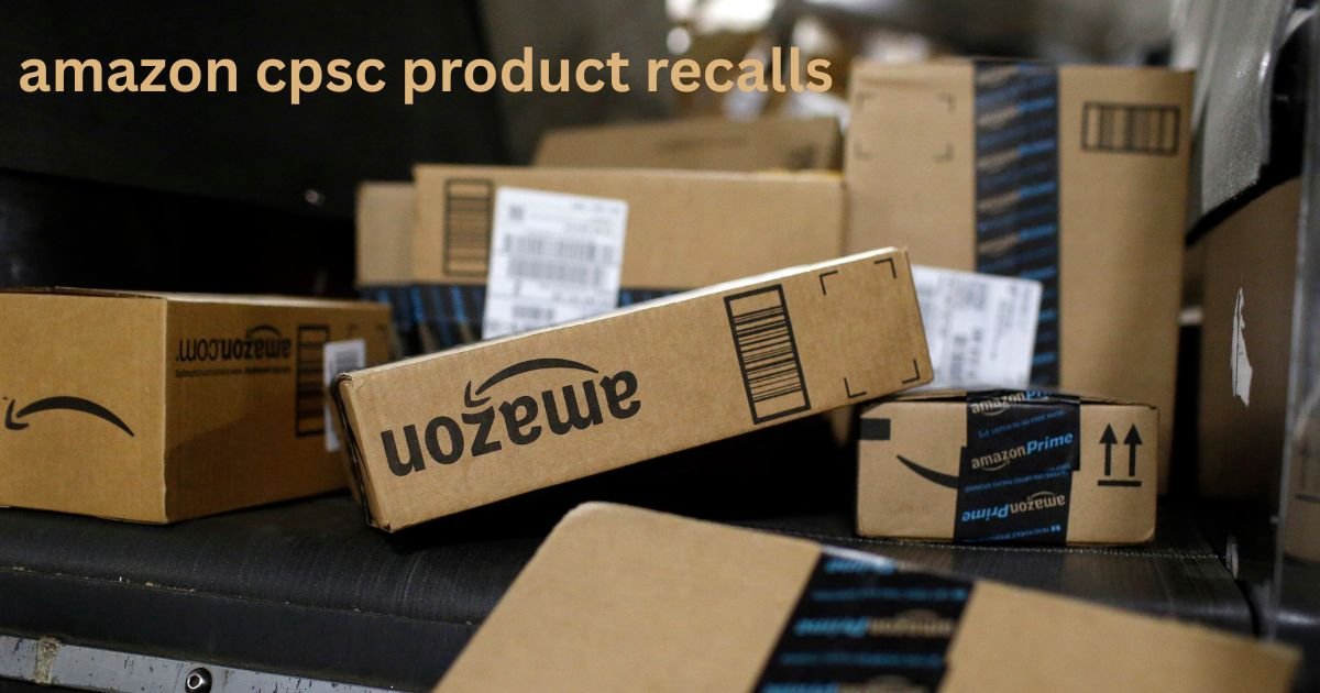 amazon cpsc product recalls