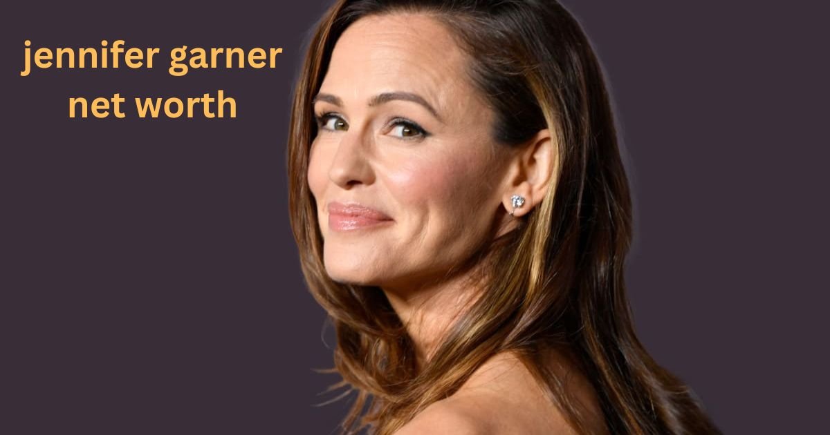 jennifer garner net worth