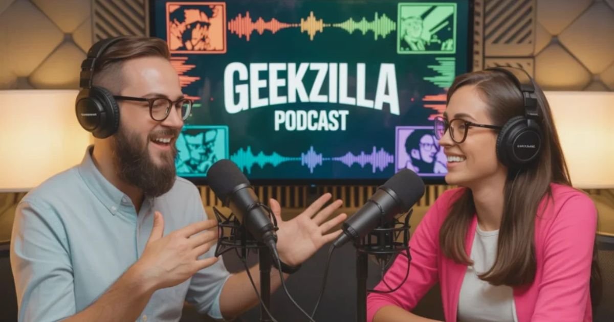 geekzilla podcast