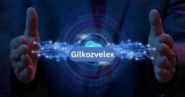 Gilkozvelex: A Complete Guide to Its Meaning, Purpose, Features, and Growing Interest